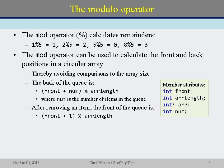 The modulo operator • The mod operator (%) calculates remainders: – 1%5 = 1,