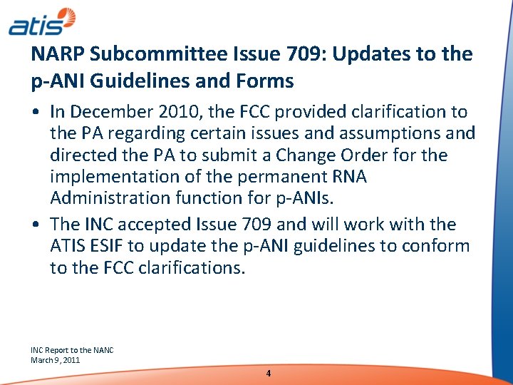 NARP Subcommittee Issue 709: Updates to the p-ANI Guidelines and Forms • In December