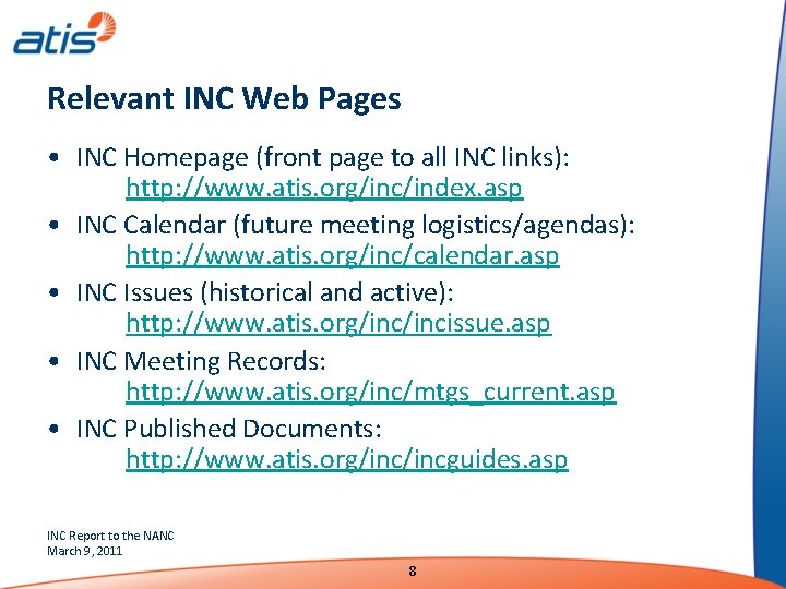 Relevant INC Web Pages • INC Homepage (front page to all INC links): http: