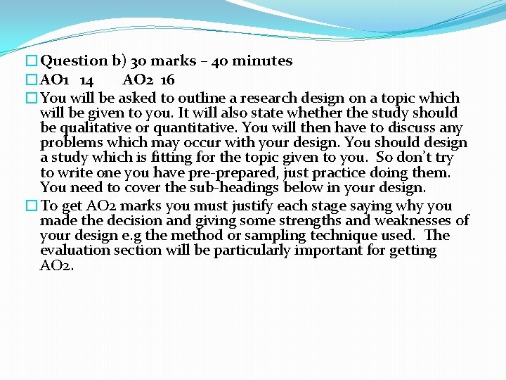 �Question b) 30 marks – 40 minutes �AO 1 14 AO 2 16 �You
