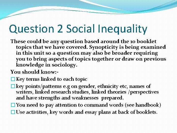 Question 2 Social Inequality These could be any question based around the 10 booklet
