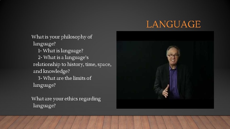 LANGUAGE What is your philosophy of language? 1 - What is language? 2 -