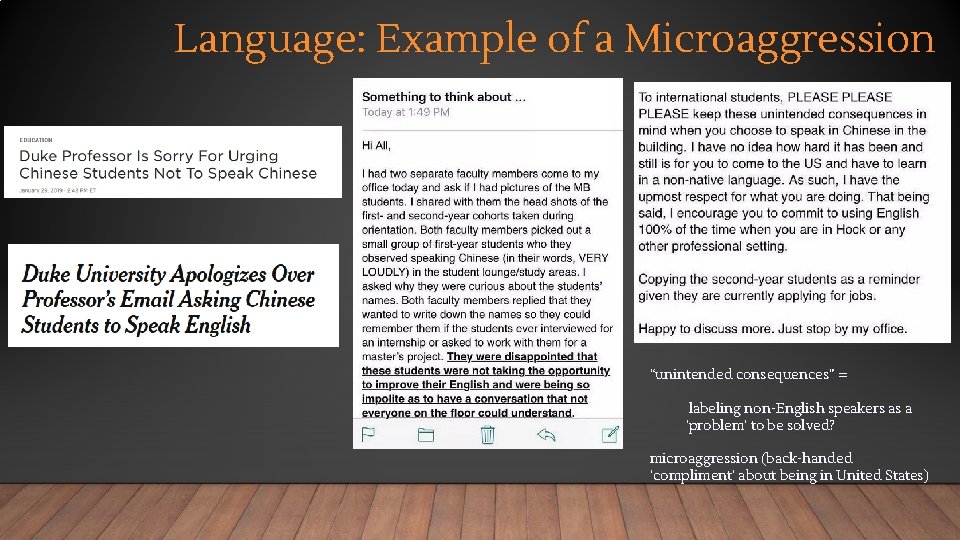 Language: Example of a Microaggression “unintended consequences” = labeling non-English speakers as a ‘problem’