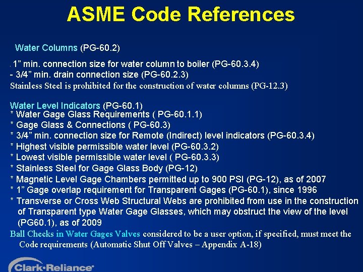 ASME Code References Water Columns (PG-60. 2) 1” min. connection size for water column