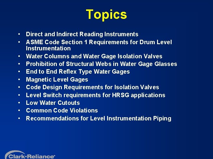 Topics • Direct and Indirect Reading Instruments • ASME Code Section 1 Requirements for