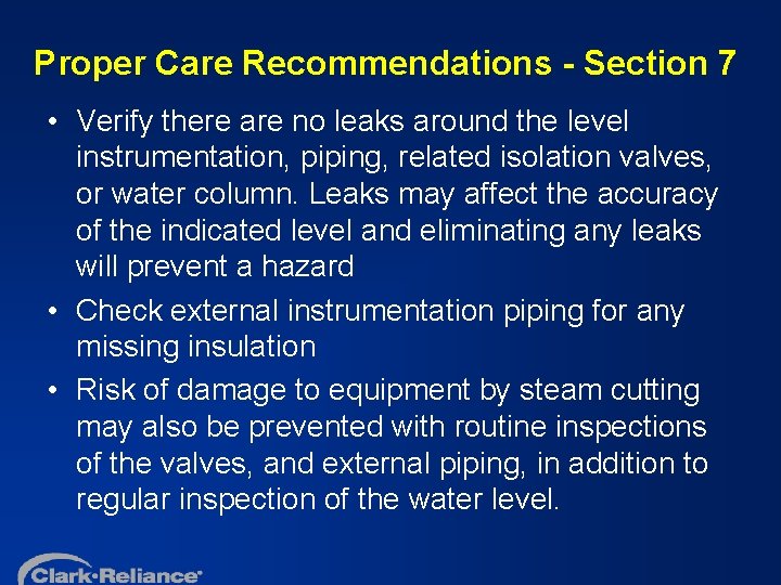 Proper Care Recommendations - Section 7 • Verify there are no leaks around the