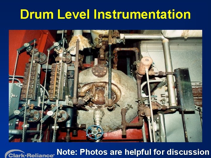 Drum Level Instrumentation Note: Photos are helpful for discussion 
