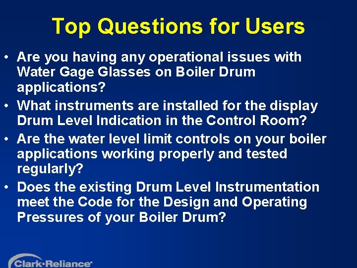 Top Questions for Users • Are you having any operational issues with Water Gage