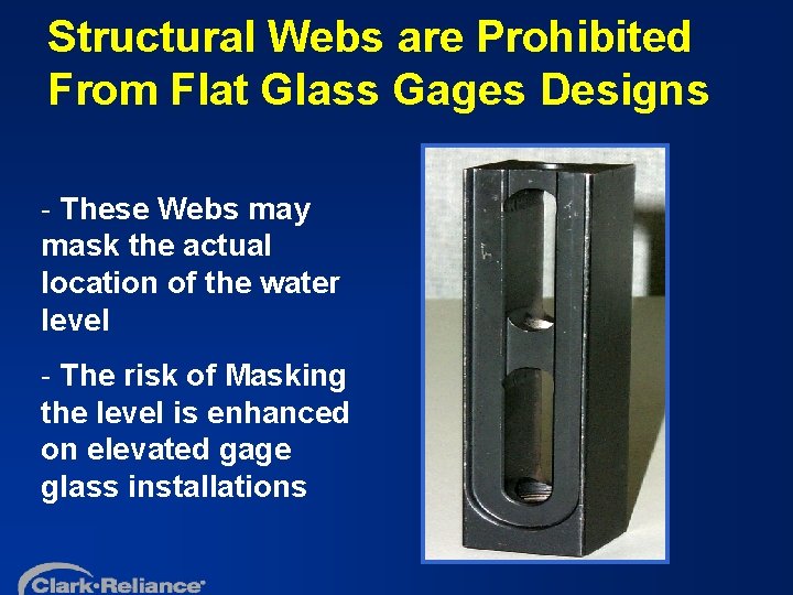 Structural Webs are Prohibited From Flat Glass Gages Designs - These Webs may mask