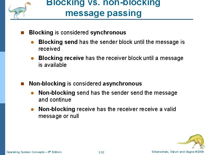 Blocking vs. non-blocking message passing n Blocking is considered synchronous l Blocking send has Blocking vs. non-blocking message passing n Blocking is considered synchronous l Blocking send has