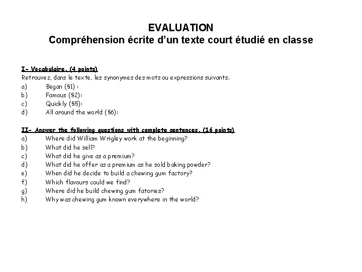EVALUATION Compréhension écrite d’un texte court étudié en classe I- Vocabulaire. (4 points) Retrouvez,