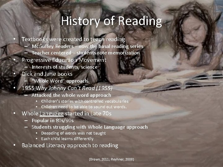 History of Reading • Textbooks were created to teach reading – Mc. Guffey Readers