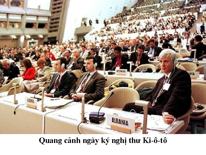 Quang cảnh ngày ký nghị thư Ki-ô-tô 