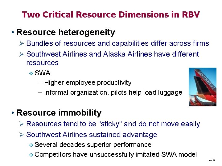 Two Critical Resource Dimensions in RBV • Resource heterogeneity Ø Bundles of resources and