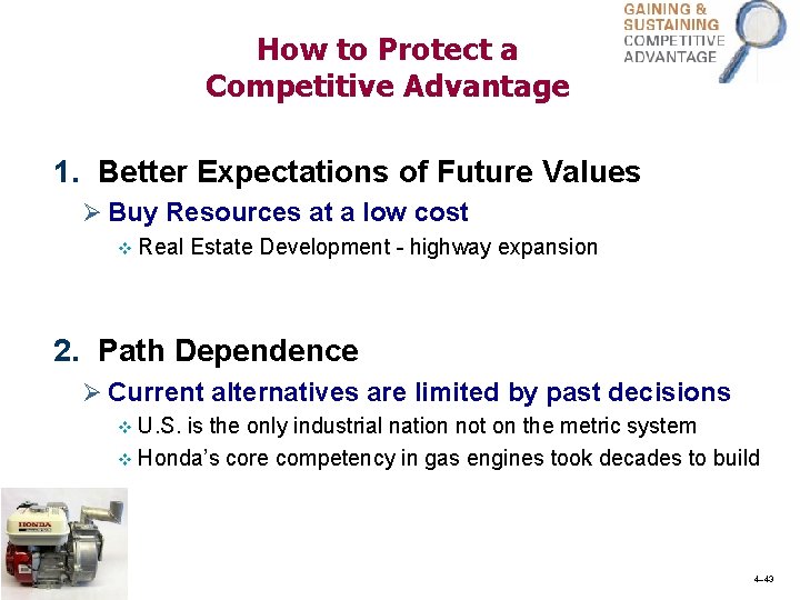 How to Protect a Competitive Advantage 1. Better Expectations of Future Values Ø Buy