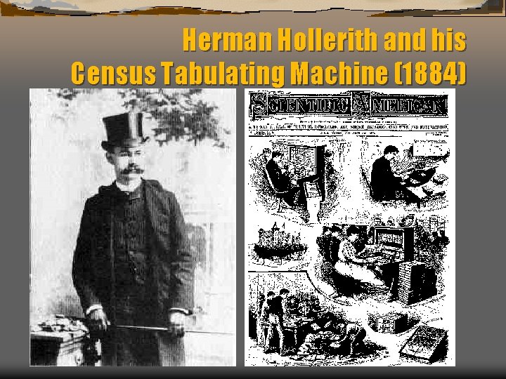 Herman Hollerith and his Census Tabulating Machine (1884) 