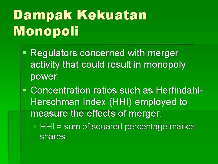 Dampak Kekuatan Monopoli § Regulators concerned with merger activity that could result in monopoly