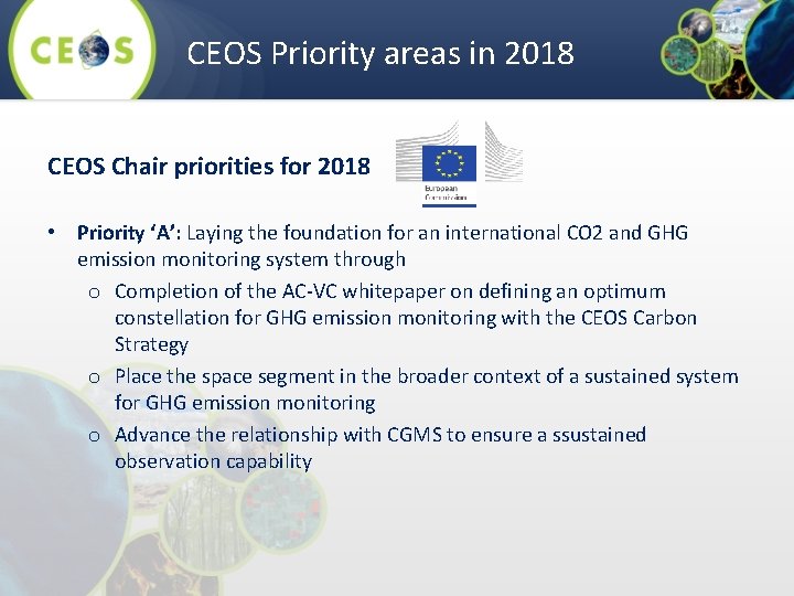 CEOS Priority areas in 2018 CEOS Chair priorities for 2018 • Priority ‘A’: Laying