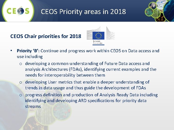 CEOS Priority areas in 2018 CEOS Chair priorities for 2018 • Priority ‘B’: Continue