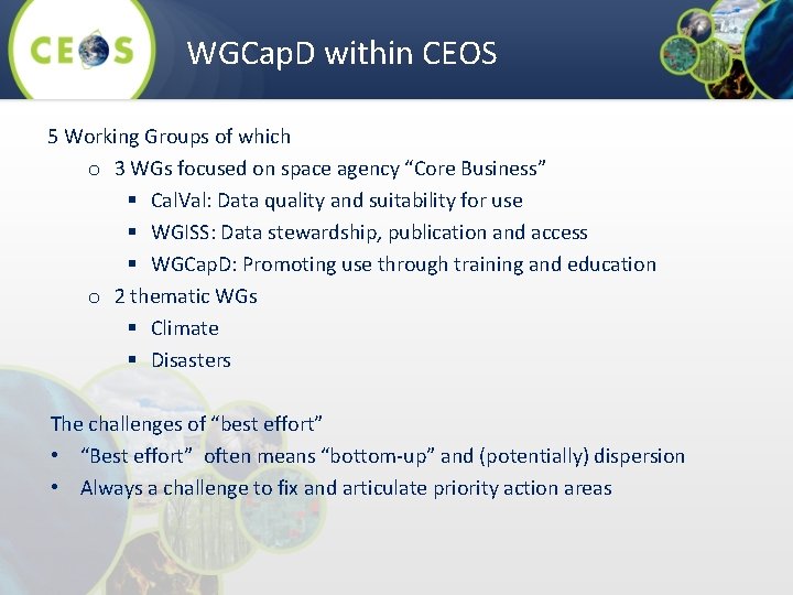 WGCap. D within CEOS 5 Working Groups of which o 3 WGs focused on