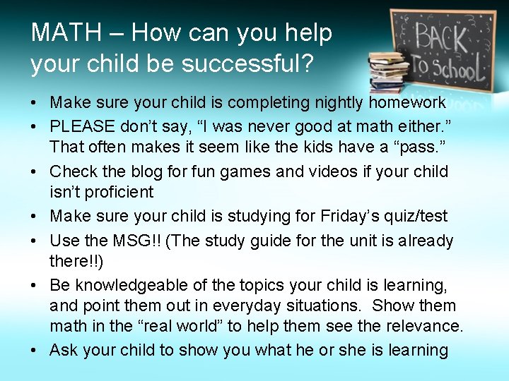 MATH – How can you help your child be successful? • Make sure your