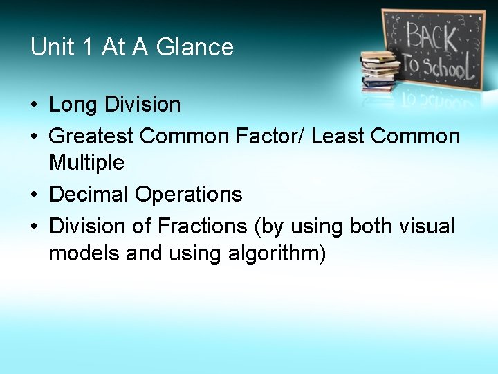 Unit 1 At A Glance • Long Division • Greatest Common Factor/ Least Common