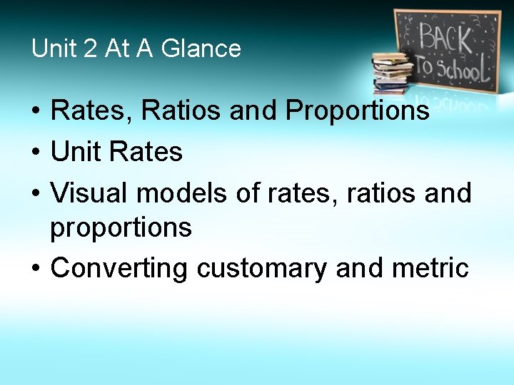 Unit 2 At A Glance • Rates, Ratios and Proportions • Unit Rates •