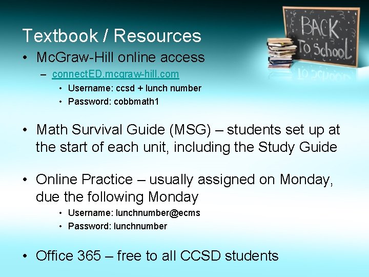 Textbook / Resources • Mc. Graw-Hill online access – connect. ED. mcgraw-hill. com •