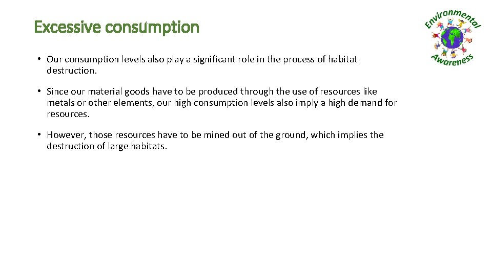 Excessive consumption • Our consumption levels also play a significant role in the process