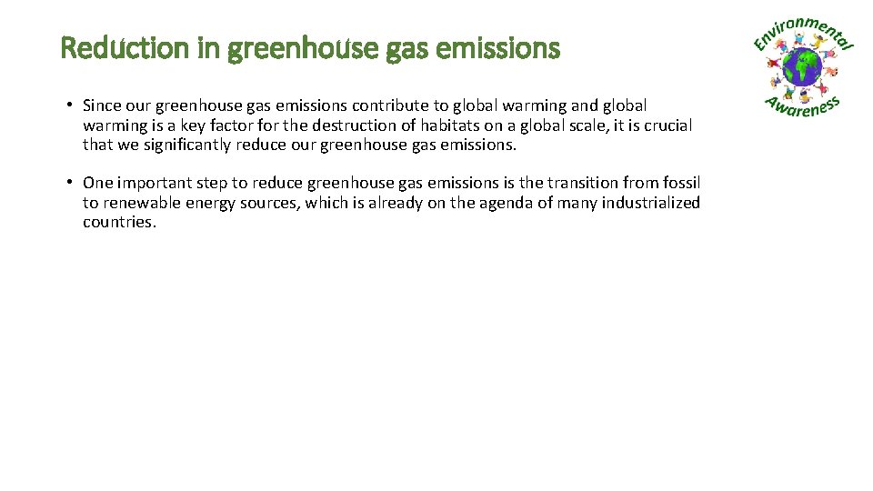 Reduction in greenhouse gas emissions • Since our greenhouse gas emissions contribute to global