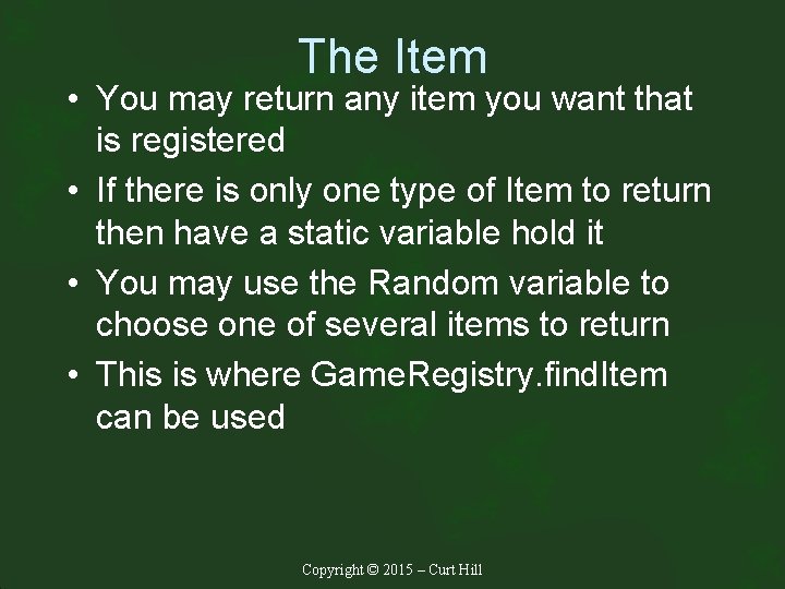 The Item • You may return any item you want that is registered •