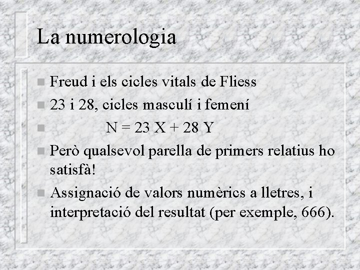 La numerologia Freud i els cicles vitals de Fliess n 23 i 28, cicles