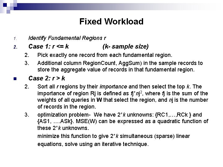 Fixed Workload 1. Identify Fundamental Regions r 2. Case 1: r <= k 2.
