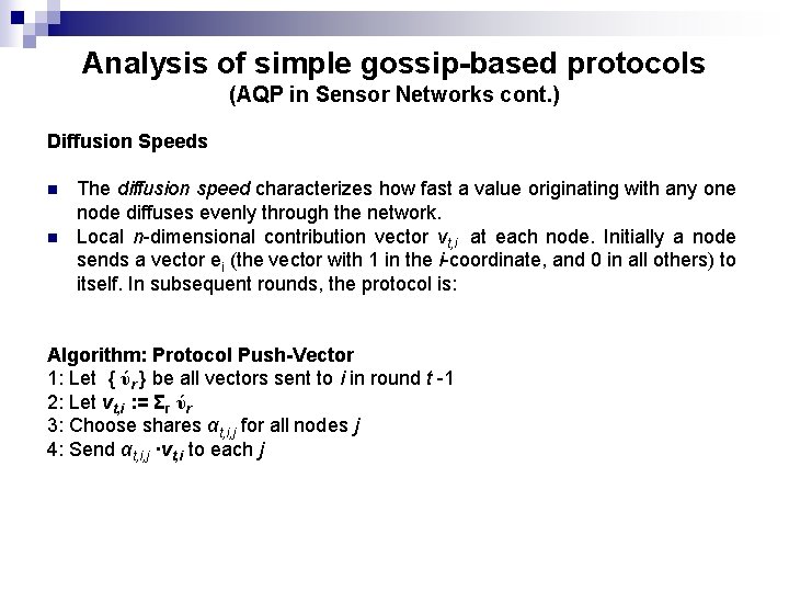 Analysis of simple gossip-based protocols (AQP in Sensor Networks cont. ) Diffusion Speeds n