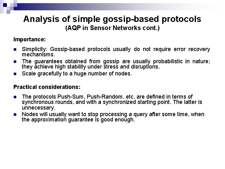 Analysis of simple gossip-based protocols (AQP in Sensor Networks cont. ) Importance: n n