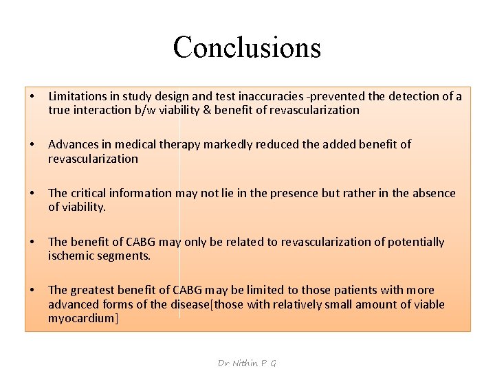 Conclusions • Limitations in study design and test inaccuracies ‐prevented the detection of a