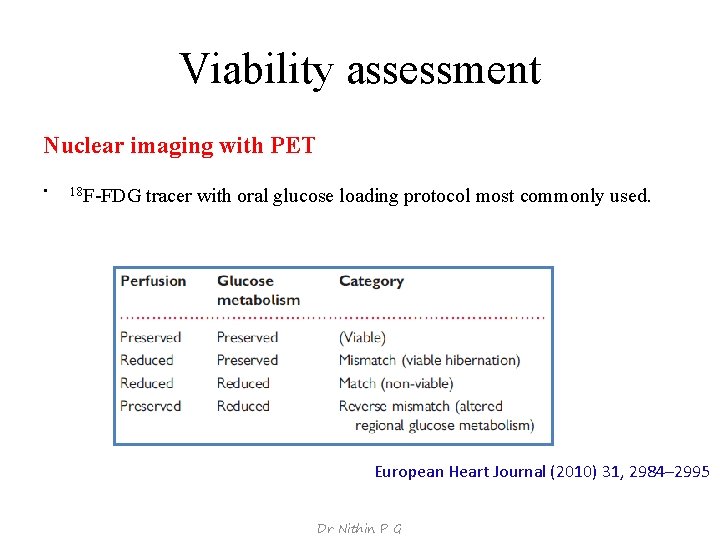 Viability assessment Nuclear imaging with PET • 18 F-FDG tracer with oral glucose loading