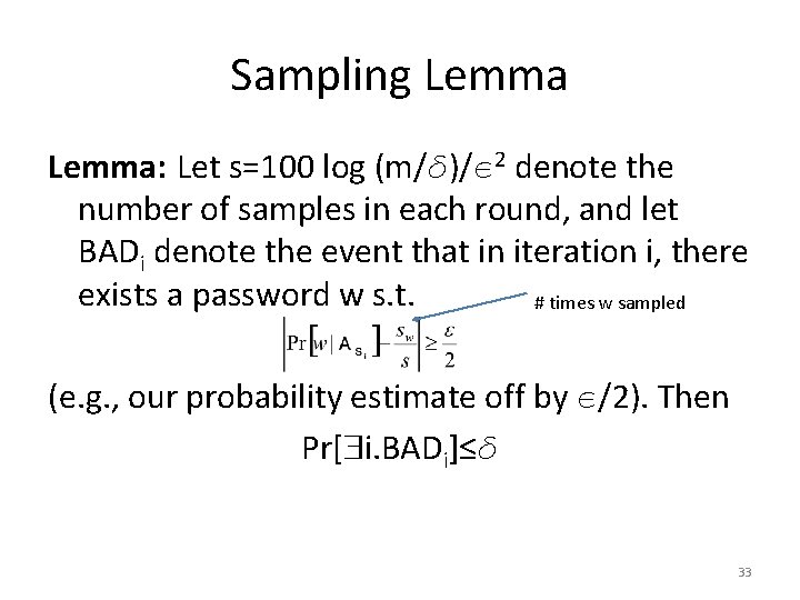 Sampling Lemma: Let s=100 log (m/ )/ 2 denote the number of samples in