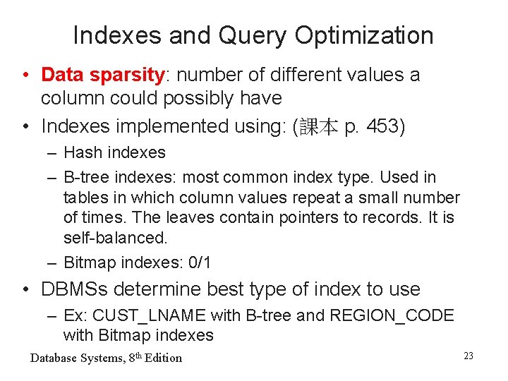 Indexes and Query Optimization • Data sparsity: number of different values a column could