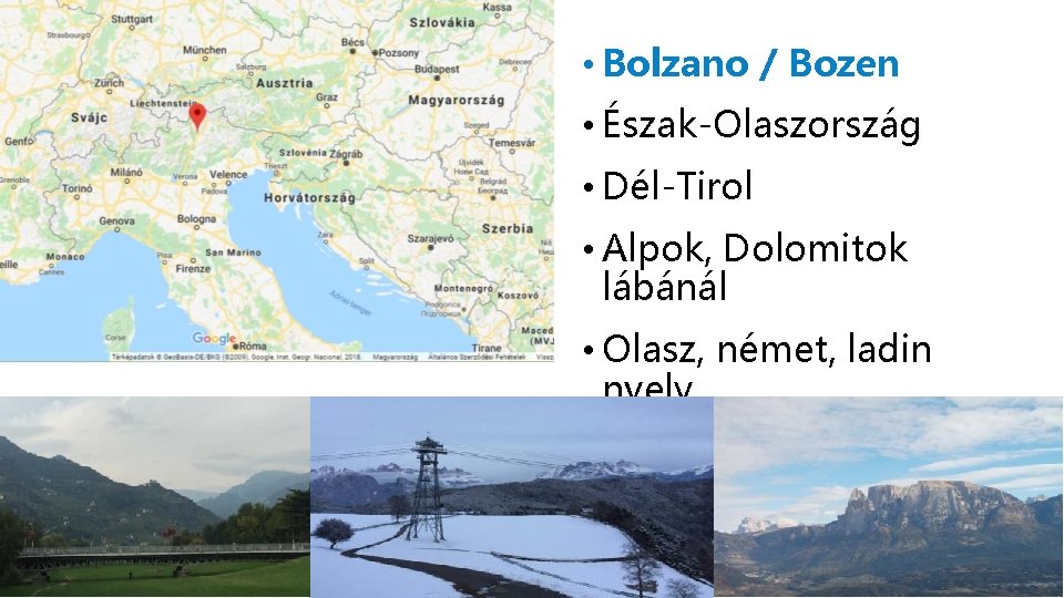  • Bolzano / Bozen • Észak-Olaszország • Dél-Tirol • Alpok, Dolomitok lábánál •