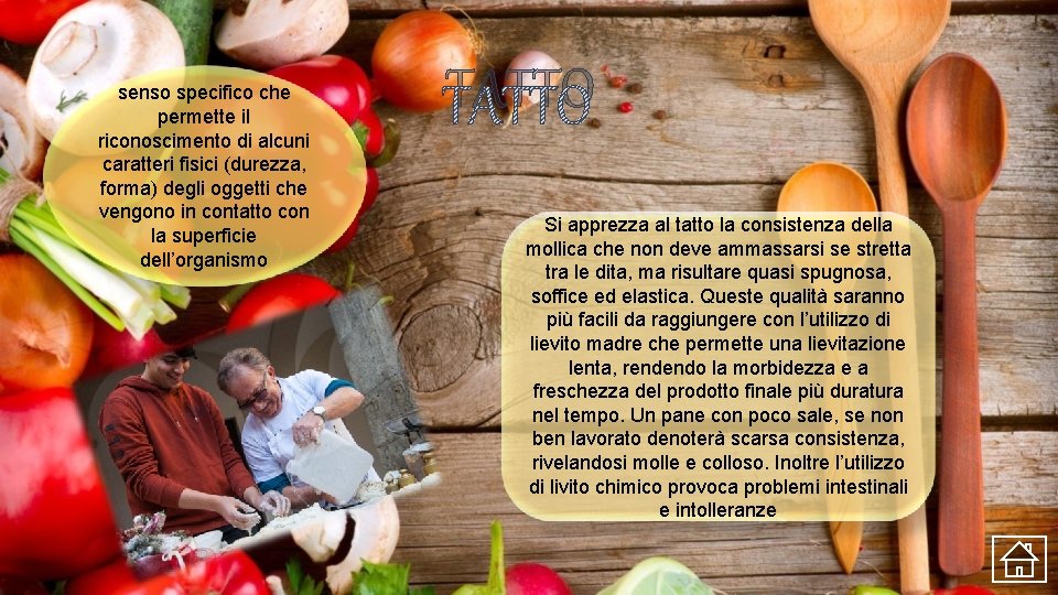 senso specifico che permette il riconoscimento di alcuni caratteri fisici (durezza, forma) degli oggetti