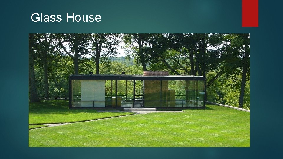 Glass House 