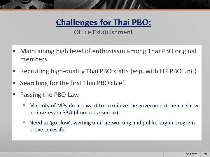 Challenges for Thai PBO: Office Establishment § Maintaining high level of enthusiasm among Thai