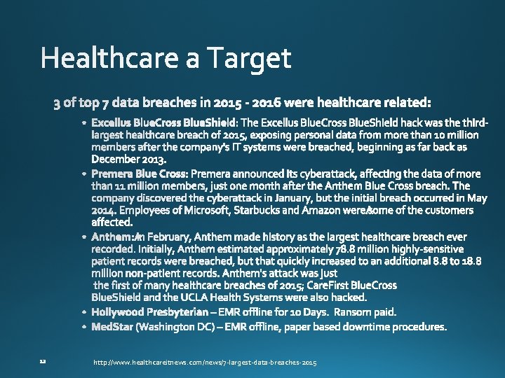 http: //www. healthcareitnews. com/news/7 -largest-data-breaches-2015 