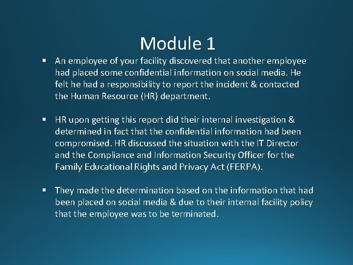 Module 1 § An employee of your facility discovered that another employee had placed