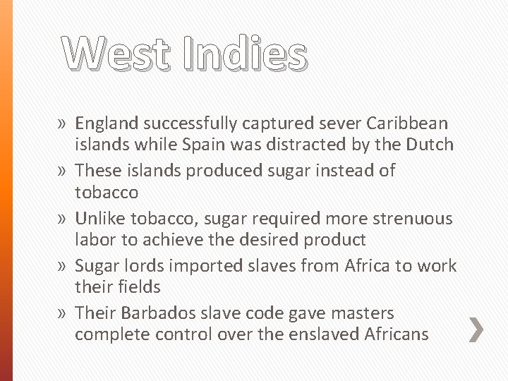 West Indies » England successfully captured sever Caribbean islands while Spain was distracted by West Indies » England successfully captured sever Caribbean islands while Spain was distracted by