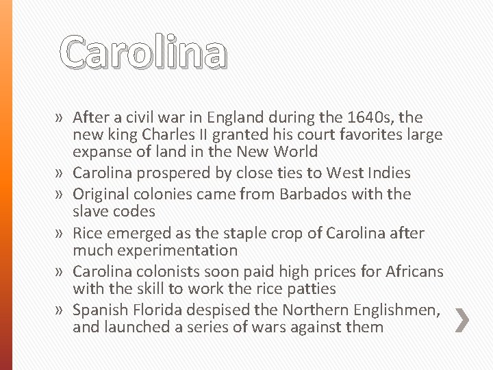 Carolina » After a civil war in England during the 1640 s, the new Carolina » After a civil war in England during the 1640 s, the new