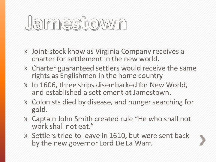 Jamestown » Joint-stock know as Virginia Company receives a charter for settlement in the Jamestown » Joint-stock know as Virginia Company receives a charter for settlement in the