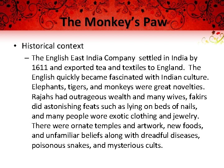 The Monkey’s Paw • Historical context – The English East India Company settled in