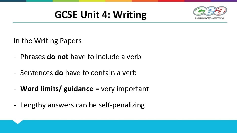 GCSE Unit 4: Writing In the Writing Papers - Phrases do not have to
